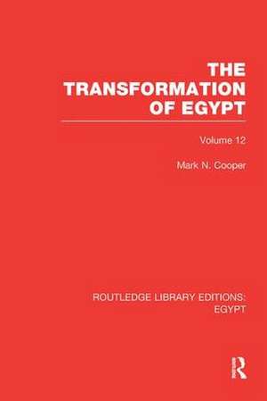 The Transformation of Egypt (RLE Egypt) de Mark Cooper