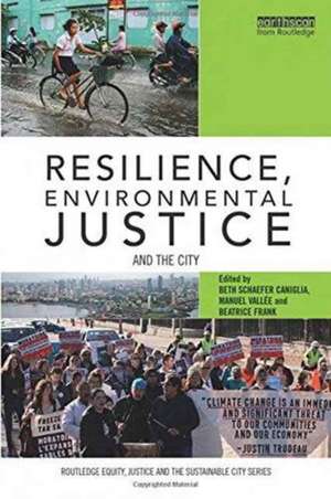 Resilience, Environmental Justice and the City de Beth Caniglia