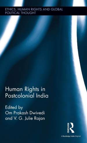 Human Rights in Postcolonial India de Om Prakash Dwivedi