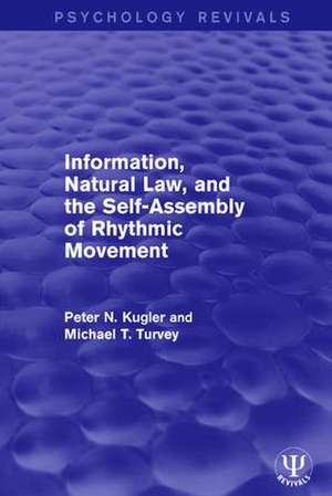 Information, Natural Law, and the Self-Assembly of Rhythmic Movement de Peter N. Kugler