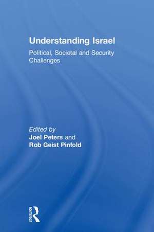 Understanding Israel: Political, Societal and Security Challenges de Joel Peters