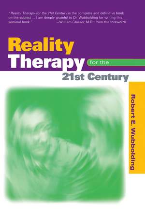 Reality Therapy For the 21st Century de Robert E. Wubbolding