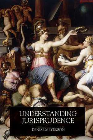 Understanding Jurisprudence de Denise Meyerson