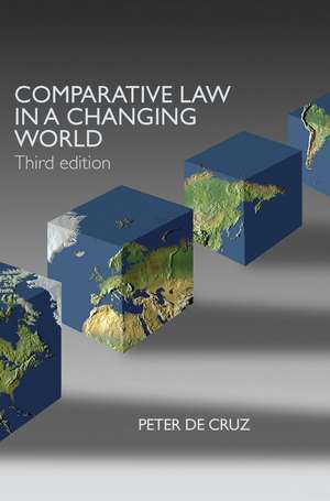 Comparative Law in a Changing World de Peter De Cruz