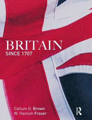 Britain Since 1707 de Hamish Fraser