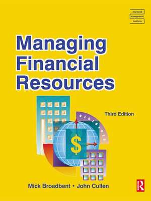 Managing Financial Resources de Mick Broadbent