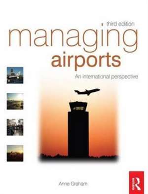 Managing Airports de Anne Graham