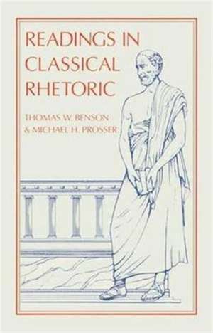 Readings in Classical Rhetoric de Thomas W. Benson