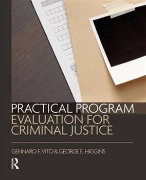 Practical Program Evaluation for Criminal Justice de Gennaro Vito