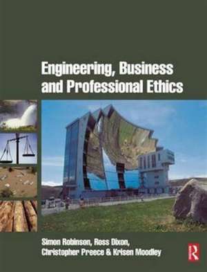 Engineering, Business & Professional Ethics de Simon Robinson