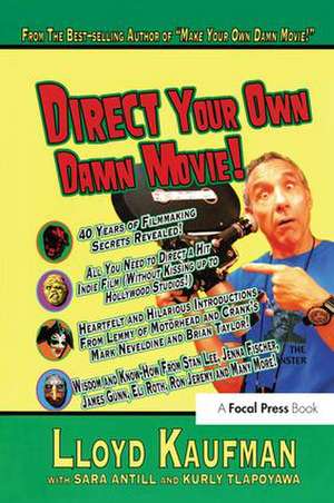 Direct Your Own Damn Movie! de Lloyd Kaufman