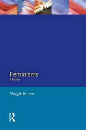 Feminisms: A Reader de Maggie Humm