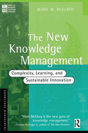 The New Knowledge Management de Mark W. McElroy