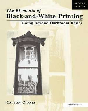 Elements of Black and White Printing de Carson Graves