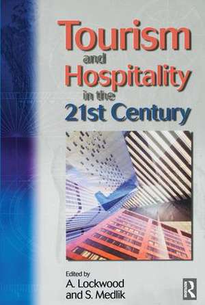 Tourism and Hospitality in the 21st Century de S. Medlik