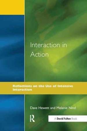 Interaction in Action: Reflections on the Use of Intensive Interaction de Dave Hewett