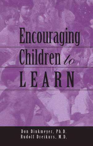 Encouraging Children to Learn de Rudolf Dreikurs