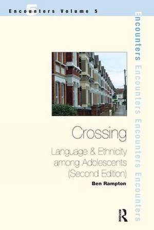 Crossing: Language and Ethnicity Among Adolescents de Ben Rampton