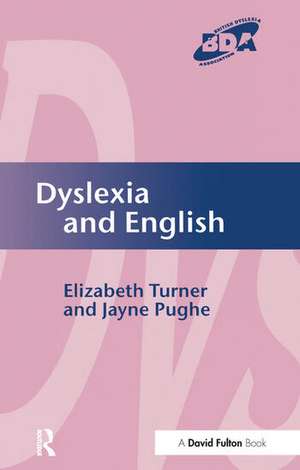 Dyslexia and English de Elizabeth Turner