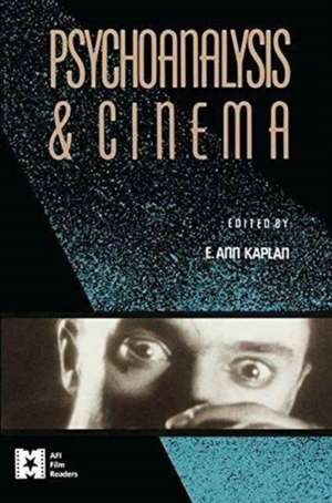 Psychoanalysis and Cinema de E. Ann Kaplan