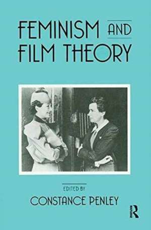 Feminism and Film Theory de Constance Penley