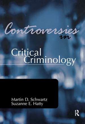 Controversies in Critical Criminology de Martin Schwartz