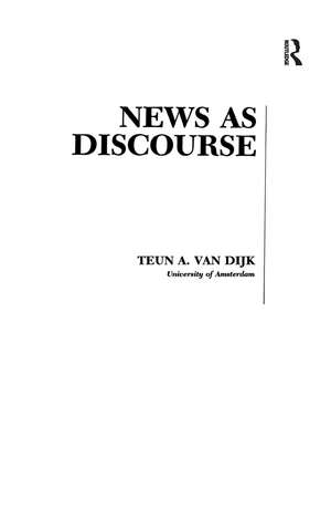 News As Discourse de Teun A. Van Dijk