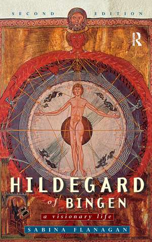 Hildegard of Bingen: A Visionary Life de Sabina Flanagan