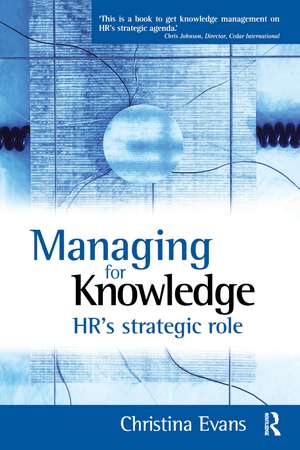 Managing for Knowledge de Christina Evans