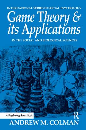 Game Theory and its Applications: In the Social and Biological Sciences de Andrew M. Colman