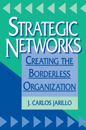 Strategic Networks de J Carlos Jarillo