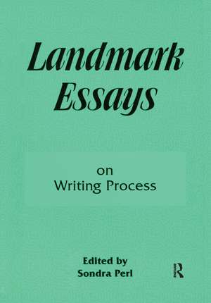 Landmark Essays on Writing Process: Volume 7 de Sondra Perl