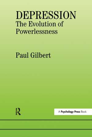 Depression: The Evolution of Powerlessness de Dr P Gilbert