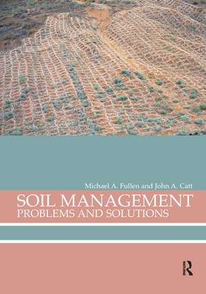 Soil Management: Problems and Solutions de Michael A. Fullen