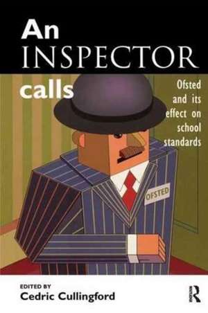 An Inspector Calls: Ofsted and Its Effect on School Standards de Cedric Cullingford