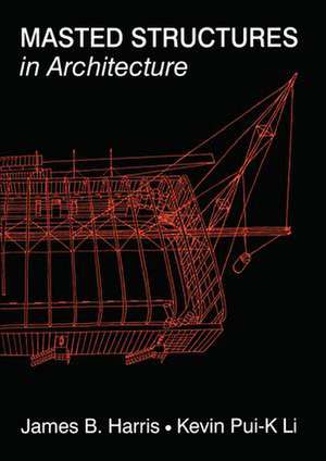 Masted Structures in Architecture de James Harris