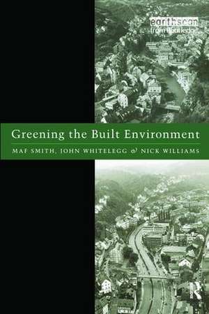 Greening the Built Environment de Maf Smith