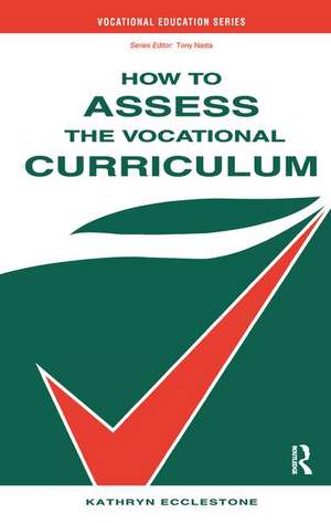 How to Assess the Vocational Curriculum de Kathryn Ecclestone