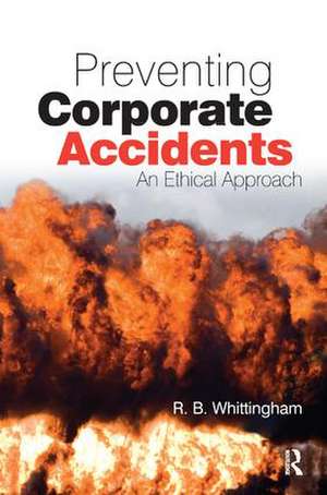 Preventing Corporate Accidents de Robert Whittingham