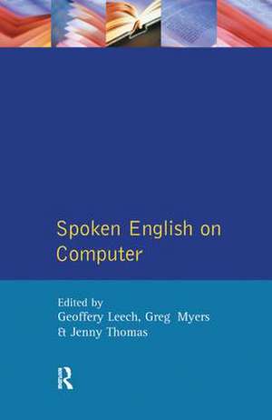 Spoken English on Computer: Transcription, Mark-Up and Application de Geoffrey Leech