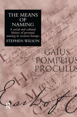 The Means Of Naming: A Social History de Stephen Wilson