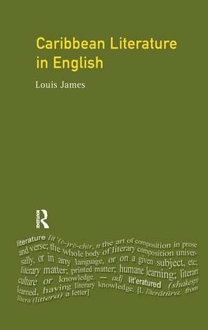 Caribbean Literature in English de Louis James