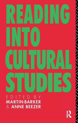 Reading Into Cultural Studies de Martin Barker