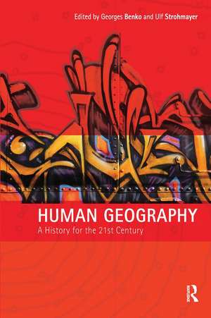 Human Geography: A History for the Twenty-First Century de Georges Benko