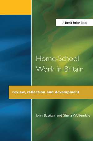 Home-School Work in Britain: Review, Reflection, and Development de John Bastiani