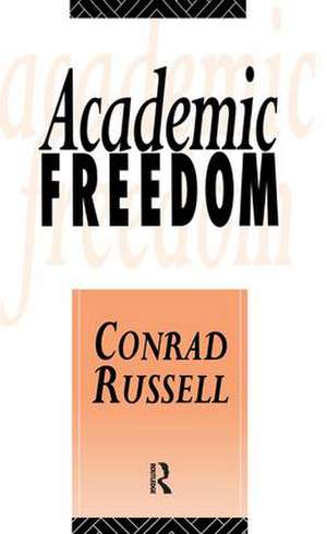 Academic Freedom de Conrad Russell