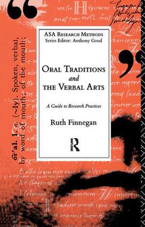 Oral Traditions and the Verbal Arts: A Guide to Research Practices de Ruth Finnegan