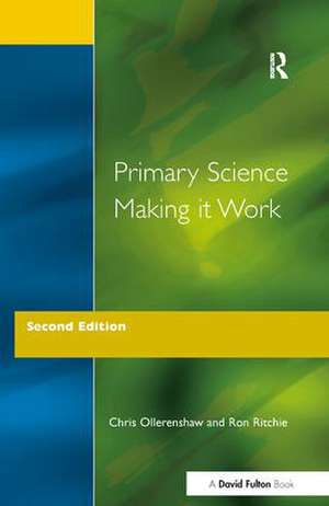 Primary Science - Making It Work de Chris Ollerenshaw