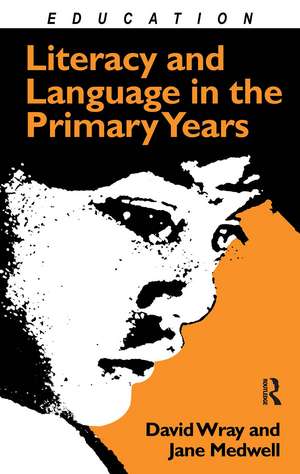 Literacy and Language in the Primary Years de Jane Medwell