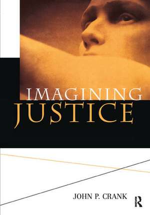 Imagining Justice de John Crank